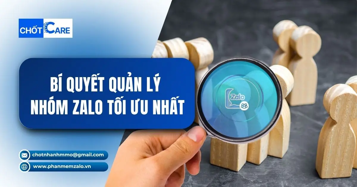 Quản Lý Nhóm Zalo Hiệu Quả Từ A-Z Cho Cả Cá Nhân Và Doanh Nghiệp