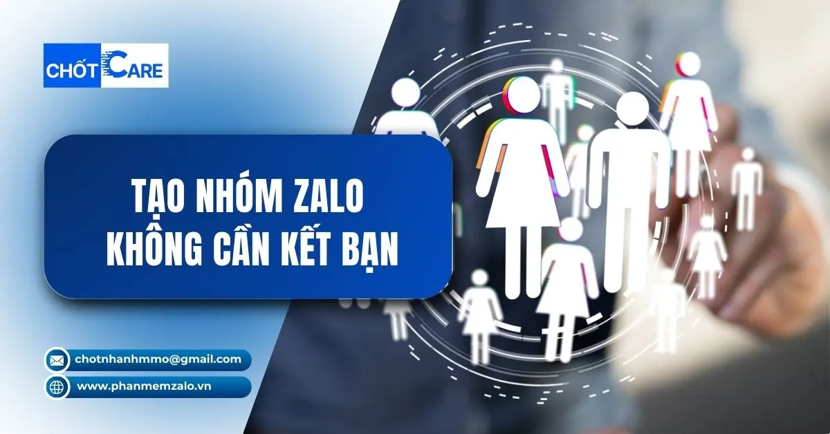 Top 6 Cách Tạo Nhóm Zalo Không Cần Kết Bạn | Hướng Dẫn Chi Tiết A-Z