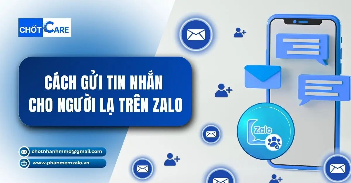 Cách Gửi Tin Nhắn Cho Người Lạ Trên Zalo Nhanh Chóng Và Hiệu Quả
