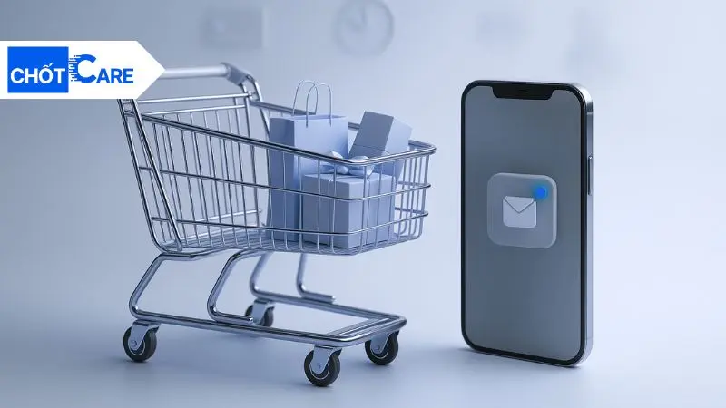 Các mẫu tin nhắn nhắc nhở khách hàng giúp khuyến khích hoàn tất giao dịch còn dang dở